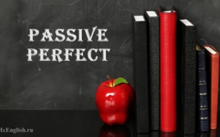 Passive Perfect: Present, Future, Past Perfect Passive